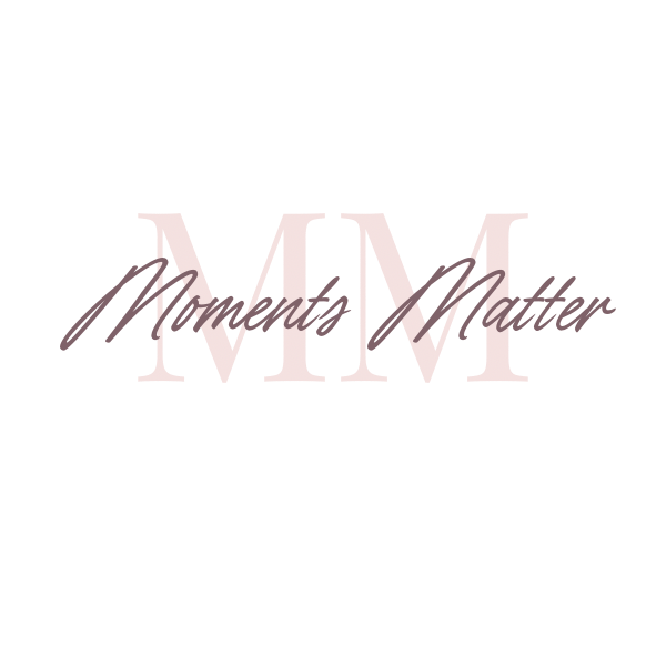 Moments Matter